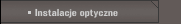 Instalacje optyczne